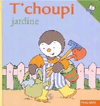 Livrenpoche : T'choupi jardine - Thierry Courtin - Livre