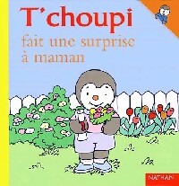 Livrenpoche : T'choupi fait une surprise à maman - Thierry Courtin - Livre