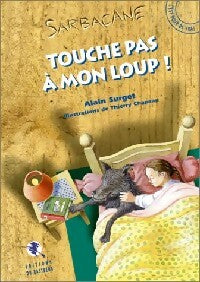 Livrenpoche : Touche pas à mon loup ! - Alain Surget - Livre