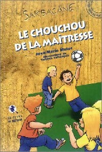 Livrenpoche : Le chouchou de la maîtresse - Jean-Marie Mulot - Livre