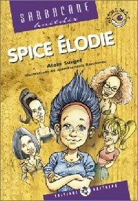 Spice Elodie - Alain Surget -  Sarbacane - Livre