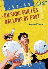 Livrenpoche : Du sang sur les ballons de foot - Armand Toupet - Livre