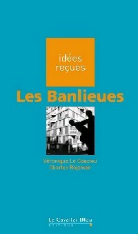 Livrenpoche : Les banlieues - Véronique Le Goaziou, Charles Rojzman - Livre