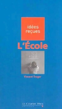 Livrenpoche : L'école - Vincent Troger - Livre
