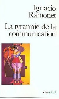 Livrenpoche : La tyrannie de la communication - Ignacio Ramonet - Livre