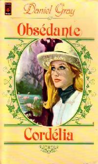 Livrenpoche : Obsédante Cordélia - Daniel Gray - Livre
