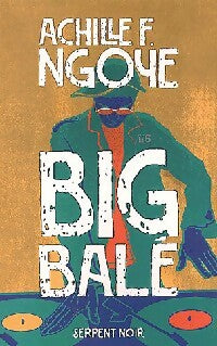 Livrenpoche : Big Balé - Achille F. Ngoye - Livre
