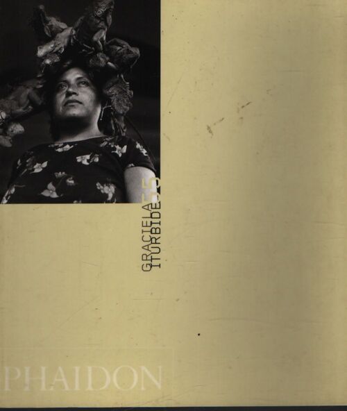 Graciela Iturbide - Graciela Iturbide - Livre
