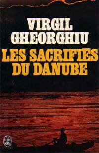 Les sacrifiés du Danube - Constant Virgil Gheorghiu -  Le Livre de Poche - Livre