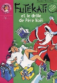 Livrenpoche : Futékati et le drôle de Père Noël - Béatrice Nicodème - Livre