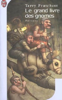 Livrenpoche : Le grand livre des gnomes  : Les camionneurs / Les terrassiers / Les aéronautes - Terry Pratchett - Livre