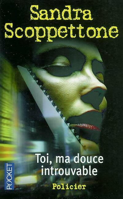 Livrenpoche : Toi, ma douce introuvable - Sandra Scoppettone - Livre