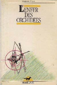 Livrenpoche : L'enfer des orchidées - Huguette Pirotte - Livre