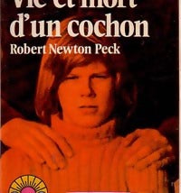 Livrenpoche : Vie et mort d'un cochon - Robert-Newton Peck - Livre