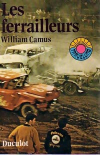 Les ferrailleurs - William Camus -  Travelling - Livre