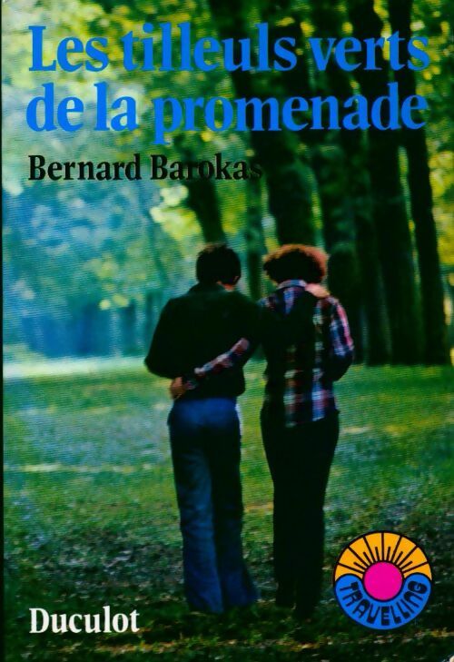 Livrenpoche : Les tilleuls verts de la promenade - Bernard Barokas - Livre