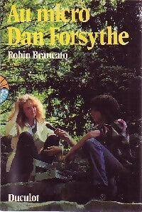 Livrenpoche : Au micro Dan Forsythe - Robin F. Brancato - Livre