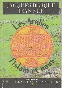 Les Arabes, l'Islam et nous - Jacques Berque ; Jean Sur -  La petite collection - Livre