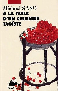 Livrenpoche : A la table d'un cuisinier taoïste - Michael Saso - Livre