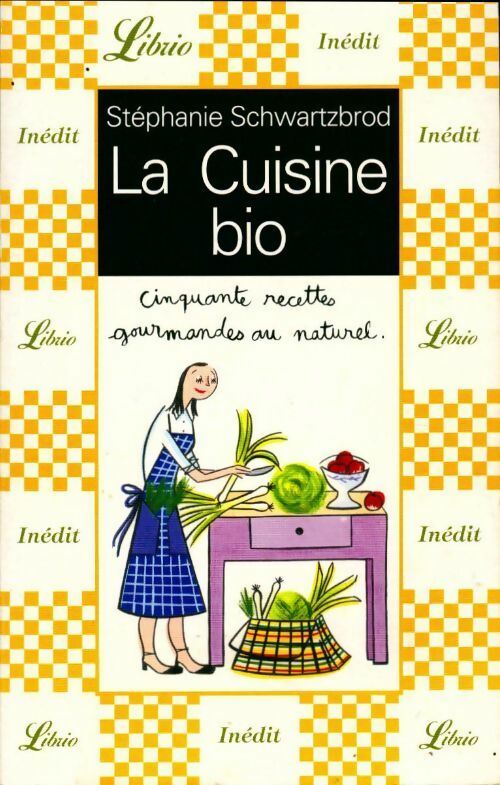 Livrenpoche : La cuisine bio - Stéphanie Schwartzbrod - Livre
