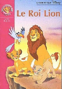 Le Roi Lion - Collectif -  Bibliothèque rose (série actuelle) - Livre