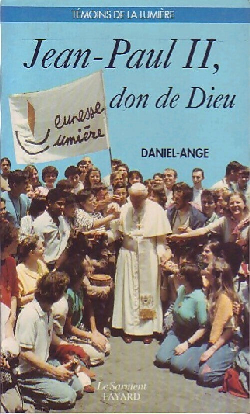Livrenpoche : Jean-Paul II, don de Dieu - Daniel-Ange - Livre