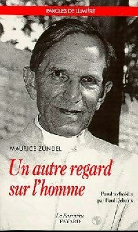 Livrenpoche : Un autre regard sur l'homme - Maurice Zundel - Livre