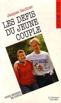 Livrenpoche : Les défis du jeune couple - Jacques Gauthier - Livre