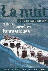 Livrenpoche : La nuit et autres nouvelles fantastiques - Guy De Maupassant - Livre