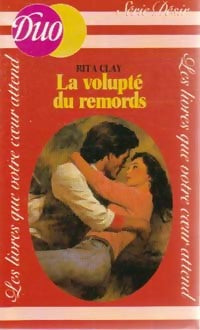 Livrenpoche : La volupté du remords - Rita Clay - Livre