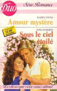 Amour mystère / Sous le ciel étoilé - Nora Roberts, Karen Young - Livre