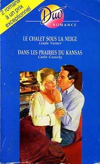 Livrenpoche : Le chalet sous la neige / Dans les prairies du Kansas - Carla Cassidy, Linda Varner - Livre