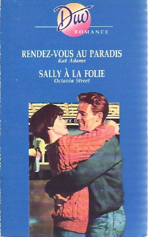 Livrenpoche : Rendez-vous au paradis / Sally à la folie - Kat Adams - Livre