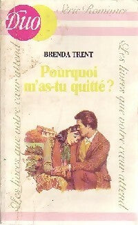 Livrenpoche : Pourquoi m'as-tu quitté ? - Brenda Trent - Livre