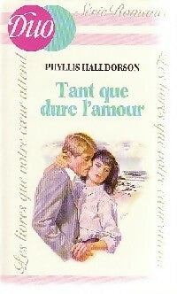 Livrenpoche : Tant que dure l'amour - Phyllis Halldorson - Livre