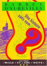 Livrenpoche : Une histoire sans nom - Jules Barbey D'Aurevilly - Livre