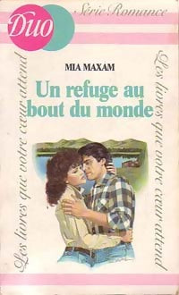 Livrenpoche : Un refuge au bout du monde - Mia Maxam - Livre