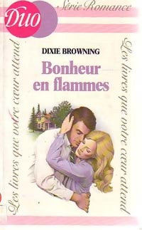 Livrenpoche : Bonheur en flammes - Dixie Browning - Livre