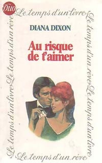 Livrenpoche : Au risque de t'aimer - Diana Dixon - Livre