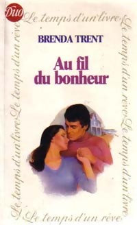 Livrenpoche : Au fil du bonheur - Brenda Trent - Livre