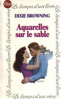 Livrenpoche : Aquarelles sur le sable - Dixie Browning - Livre