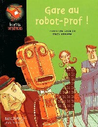 Gare au robot-prof ! - Christian Grenier -  Les p'tits Intrépides - Livre