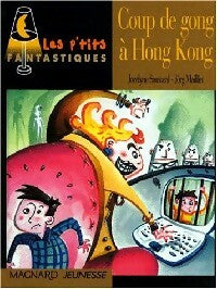 Coup de gong à Hong-Kong - Jocelyne Sauvard -  Les p'tits fantastiques - Livre