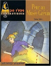 Peur au Musée Grévin - Martine Delerm -  Les p'tits fantastiques - Livre