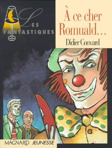 Livrenpoche : A ce cher Romuald... - Didier Convard - Livre