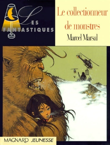 Livrenpoche : Le collectionneur de monstres - Marcel Marsal - Livre