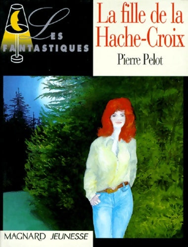 La fille de la Hache Croix - Pierre Pelot -  Les fantastiques - Livre