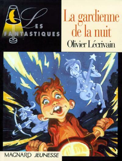 La gardienne de la nuit - Olivier Lécrivain -  Les fantastiques - Livre
