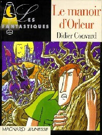 Le manoir d'Orleur - Didier Convard -  Les fantastiques - Livre