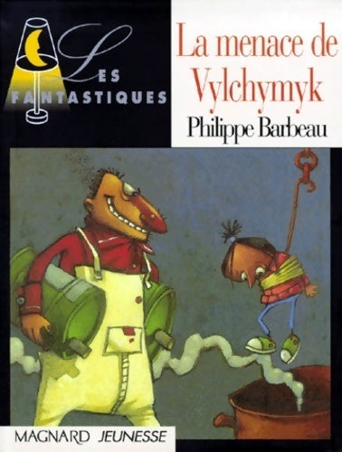 Livrenpoche : La menace de Vylchymyk - Philippe Barbeau - Livre